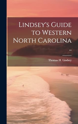 Lindsey's Guide to Western North Carolina ..