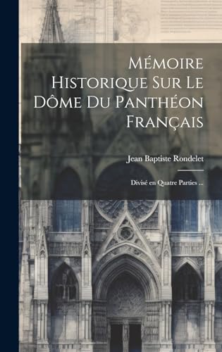 Mémoire historique sur le dôme du Panthéon français