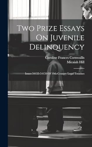Two Prize Essays On Juvenile Delinquency
