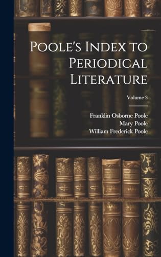 Poole's Index to Periodical Literature; Volume 3