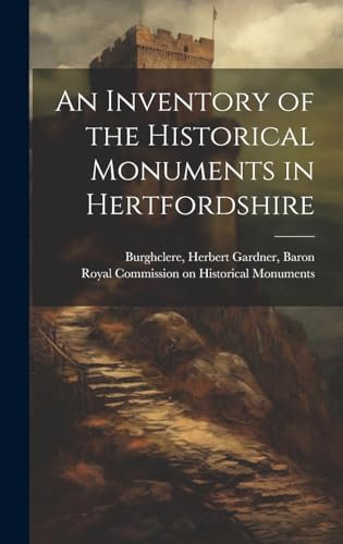 An Inventory of the Historical Monuments in Hertfordshire