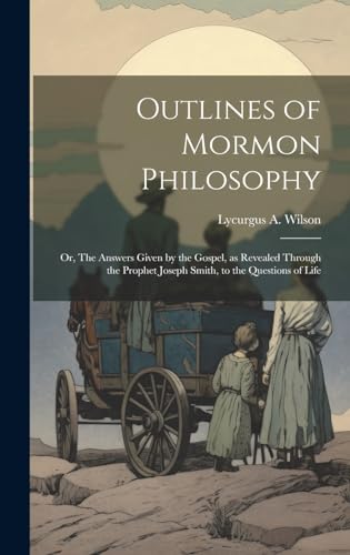 Outlines of Mormon Philosophy