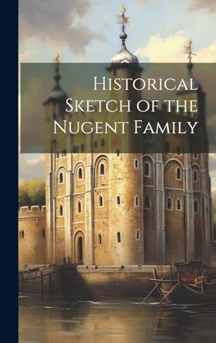Historical Sketch of the Nugent Family