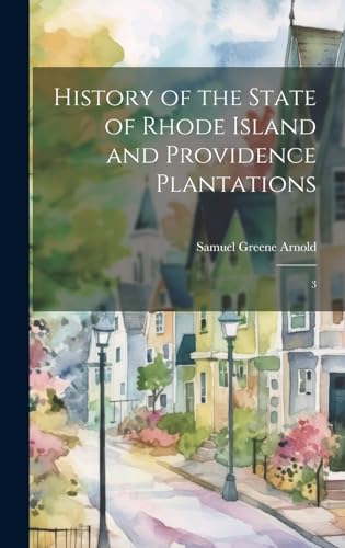 History of the State of Rhode Island and Providence Plantations