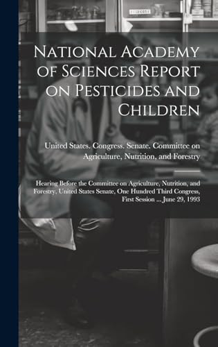 National Academy of Sciences Report on Pesticides and Children