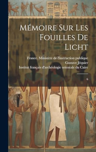 Mémoire sur les fouilles de Licht