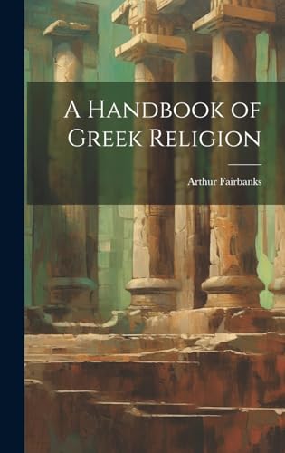 A Handbook of Greek Religion