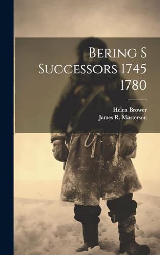 Bering S Successors 1745 1780