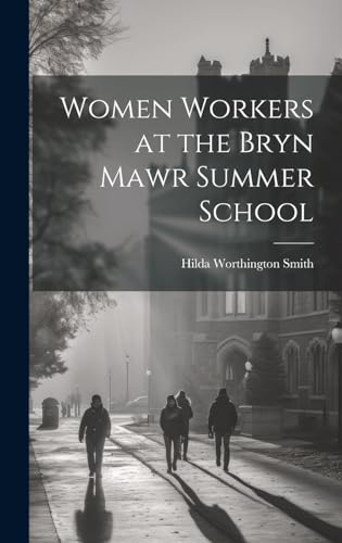 Women Workers at the Bryn Mawr Summer School
