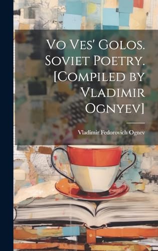 Vo ves' golos. Soviet poetry. [Compiled by Vladimir Ognyev]