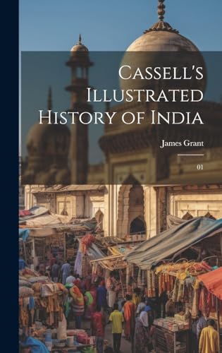 Cassell's Illustrated History of India