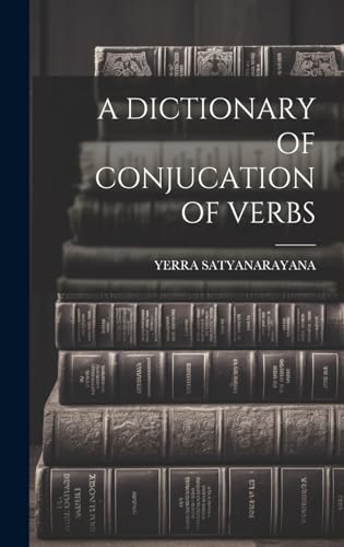 A DICTIONARY OF CONJUCATION OF VERBS