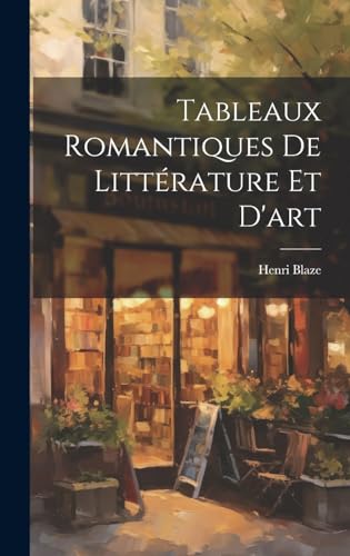 Tableaux Romantiques De Littérature Et D'art