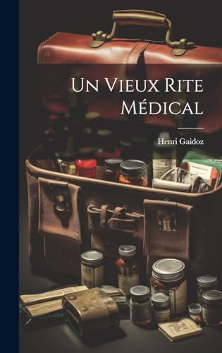 Un Vieux Rite Médical