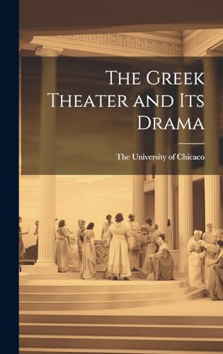 The Greek Theater and its Drama