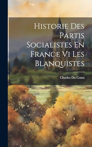 Historie Des Partis Socialistes En France Vi Les Blanquistes
