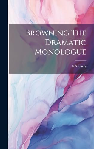 Browning The Dramatic Monologue