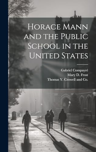 Horace Mann and the Public School in the United States