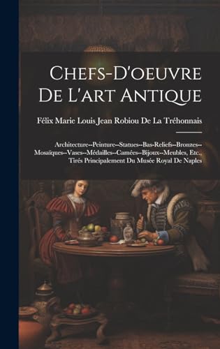 Chefs-D'oeuvre De L'art Antique