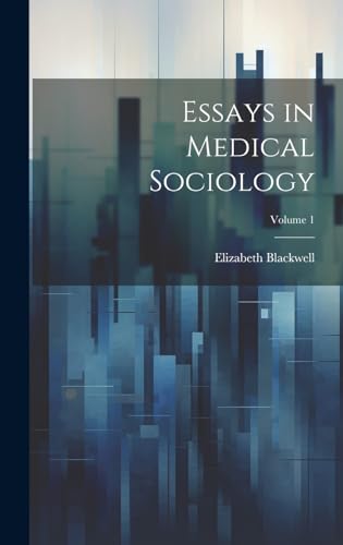 Essays in Medical Sociology; Volume 1