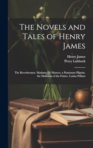 The Novels and Tales of Henry James