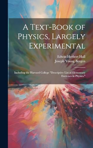 A Text-Book of Physics, Largely Experimental