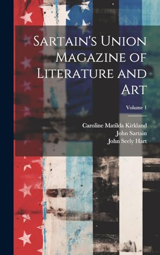 Sartain's Union Magazine of Literature and Art; Volume 1