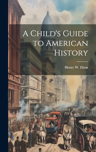 A Child's Guide to American History