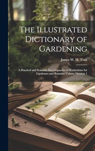 The Illustrated Dictionary of Gardening