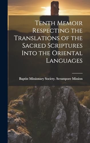 Tenth Memoir Respecting the Translations of the Sacred Scriptures Into the Oriental Languages