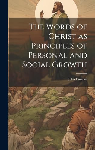 The Words of Christ as Principles of Personal and Social Growth