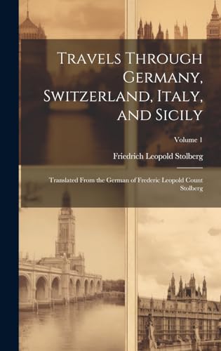 Travels Through Germany, Switzerland, Italy, and Sicily