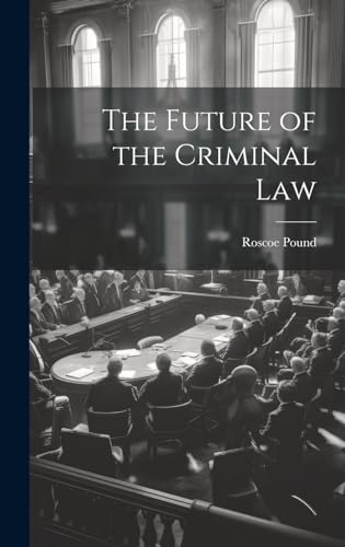 The Future of the Criminal Law