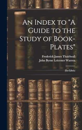 An Index to 'A Guide to the Study of Book-Plates'