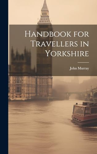 Handbook for Travellers in Yorkshire