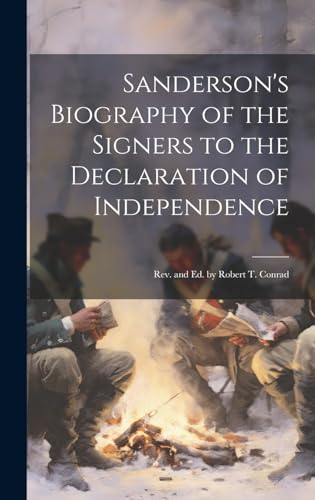 Sanderson's Biography of the Signers to the Declaration of Independence