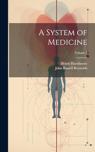 A System of Medicine; Volume 3
