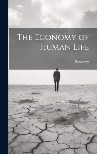 The Economy of Human Life