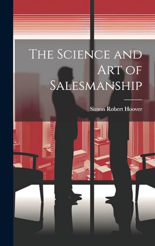 The Science and Art of Salesmanship