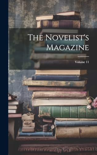 The Novelist's Magazine; Volume 11