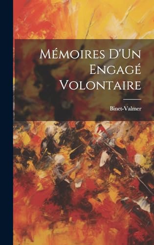 Mémoires D'Un Engagé Volontaire