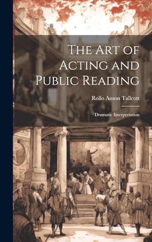 The Art of Acting and Public Reading