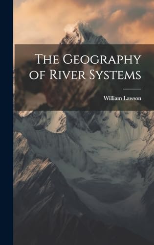 The Geography of River Systems