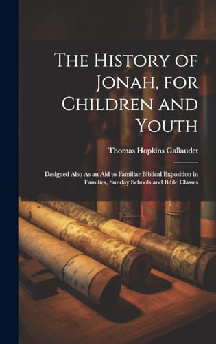 The History of Jonah, for Children and Youth