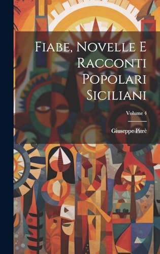 Fiabe, Novelle E Racconti Popolari Siciliani; Volume 4