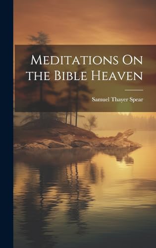 Meditations On the Bible Heaven