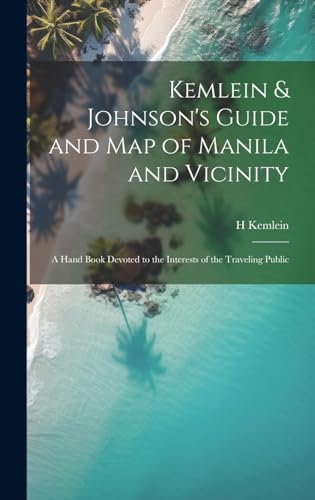 Kemlein & Johnson's Guide and Map of Manila and Vicinity