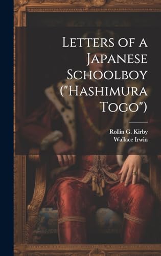 Letters of a Japanese Schoolboy ('Hashimura Togo')
