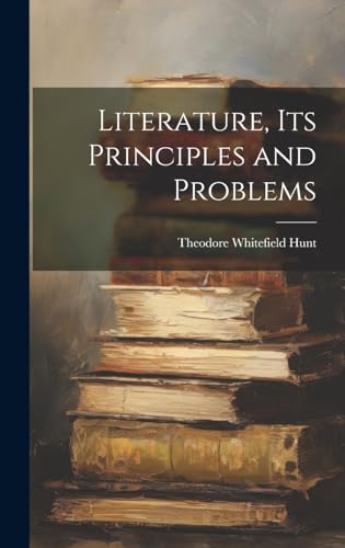 Literature, Its Principles and Problems