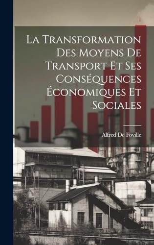La Transformation Des Moyens De Transport Et Ses Conséquences Économiques Et Sociales